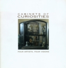 Image for Cabinets of Curiosities : Four Artists, Four Visions