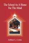 Image for The School as a Home for the Mind
