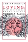 Image for The Nature of Loving : Patterns of Human Relationships