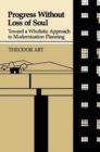 Image for Progress without Loss of Soul : Toward a Wholistic Approach to Modernization Planning