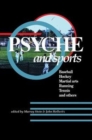 Image for Psyche and Sports : Baseball, Hockey, Martial Arts, Running, Swimming, Tennis and Others