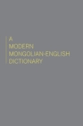 Image for A Modern Mongolian-English Dictionary