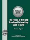 Image for The Future of ATM and Broadband Networking : 2000 to 2010