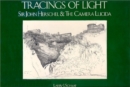 Image for Tracings of Light : Sir John Herschel and the Camera Lucida