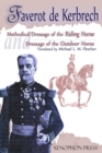 Image for Methodical Dressage of the Riding Horse according to the last teachings of Francois Baucher and Dressage of the Outdoor Horse : From The last teaching of Fran?ois Baucher As recalled by one of his stu