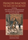 Image for Fran?ois Baucher : Including: New Method of Horsemanship &amp; Dialogues on Equitation by Francois Baucher