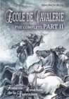 Image for Ecole de Cavalerie Part II Expanded Edition a.k.a. School of Horsemanship : with an Appendix from Part I On the Bridle
