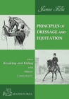 Image for Principles of Dressage and Equitation : also known as &quot;BREAKING AND RIDING&#39; with military commentaries, The Definitive Edition