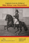 Image for Fragments from the writings of Max Ritter von Weyrother, Austrian Imperial and Royal Oberbereiter : With a foreword by Andreas Hausberger, Chief Rider, Spanish Riding School of Vienna and an introduct