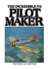 Image for The Incredible T-6 Pilot Maker