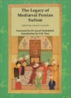 Image for LEGACY OF MEDIAEVAL PERSIAN SUFISM (HB)