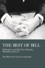 Image for The Best of Bill : Reflections on Faith, Fear, Honesty, Humility, and Love