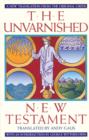 Image for The Unvarnished New Testament : A New Translation From The Original Greek