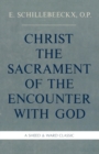 Image for Christ the Sacrament of the Encounter With God