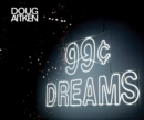 Image for Doug Aitken : 99 Cent Dreams