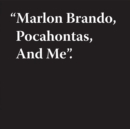 Image for Jeremy Deller: Marlon Brando, Pocahontas, And Me