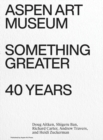 Image for Something Greater : 40 Years