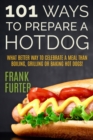 Image for 101 Ways to Prepare a Hot Dog