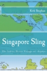 Image for Singapore Sling : The Indian Ocean Voyage of the Zephyr