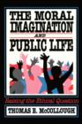 Image for The Moral Imagination and Public Life