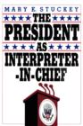 Image for The President as Interpreter-in-Chief