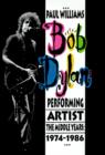 Image for Bob Dylan : Performing Artist: The Middle Years, 1974-1986