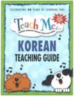 Image for Teach Me Korean Teaching Guide : Learning Language Through Songs and Stories