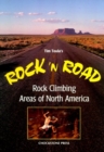 Image for Rock &#39;n&#39; Road : Rock Climbing Areas of North America