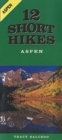 Image for 12 Short Hikes(r) Aspen