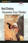 Image for Rock Climbing Yosemite : Free Climbs