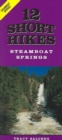 Image for 12 Short Hikes Steamboat Springs