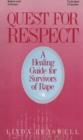 Image for Quest for Respect : A Healing Guide for Survivors of Rape
