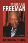 Image for Morgan Freeman: A Biography