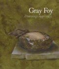 Image for Gray Foy: Drawings 1941-1975