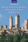 Image for Siena, San Gimignano, Montepulciano &amp; Beyond