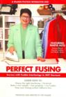 Image for Perfect Fusing : Success with Fusible Interfacings in Any Garment
