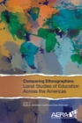 Image for Comparing ethnographies: local studies of education across the Americas