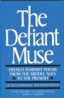 Image for The Defiant Muse: French Feminist Poems from the Middl