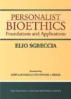 Image for Personalist Bioethics : Foundations and Applications