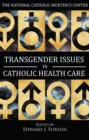 Image for Transgender Issues in Catholic Health Care