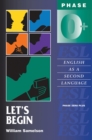 Image for Let&#39;s Begin : English as a Second Language/Phase Zero Plus