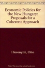 Image for Economic Policies For The New Hungary