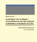 Image for Evaluating Your College&#39;s Commitment to the Recruitment &amp; Retention of Students of color: Self-Evaluation Instrument