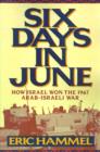 Image for Six Days in June : How Israel Won the 1967 Arab-Israeli War
