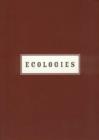 Image for Ecologies : Mark Dion, Peter Fend, Dan Peterman