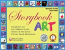 Image for Storybook Art: Hands-On Art for Children in the Styles of 100 Great Picture Book Illustrators