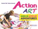 Image for Action art: hands-on active art adventures