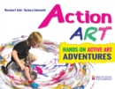 Image for Action art: hands-on active art adventures : 9
