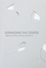 Image for Expanding the Center: Walker Art Center and Herzog &amp; de Meuron