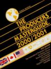Image for Producers Masterguide 2000/2001, the International Film Production Guide and Directory for Motion Picture, Television, Feature Films, TV Commercials, and Videotape Productions